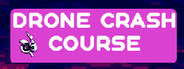Drone Crash Course