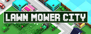 LawnMower City