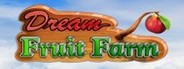 Dream Fruit Farm