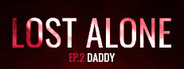 Lost Alone Ep.2 - Paparino