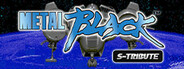 Metal Black™ S-Tribute