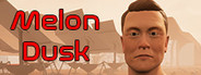 Melon Dusk