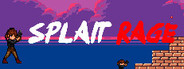SPLAIT RAGE
