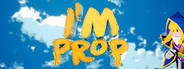 I'm prop