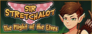 Sir Stretchalot - The Plight of the Elves