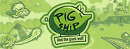 PigShip and the Giant Wolf