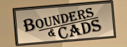 Bounders and Cads