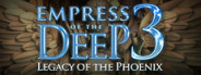 Empress of the Deep 3: Legacy of the Phoenix