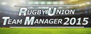 Rugby Union Team Manager 2015