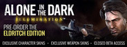 Alone in the Dark: Illumination - Eldritch Edition