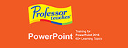 Professor Teaches PowerPoint 2016