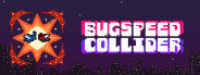 Bugspeed Collider