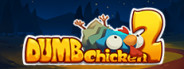 Dumb Chicken 2: One Way Out