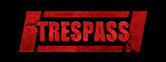 TRESPASS - Episode 1