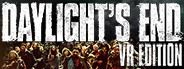 Daylight's End VR Edition