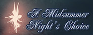 A Midsummer Night's Choice
