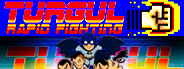 TURGUL: RAPID FIGHTING
