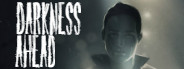 Darkness Ahead