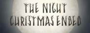 The Night Christmas Ended