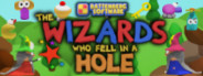 The Wizards Who Fell In A Hole