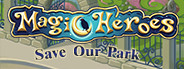 Magic Heroes: Save Our Park