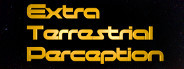 Extra Terrestrial Perception