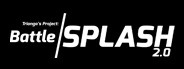 Trianga's Project: Battle Splash 2.0 (Free Open Beta)