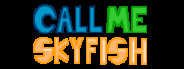 Call Me Skyfish