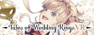 Tales Of Wedding Rings VR