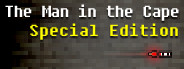 The Man in the Cape: Special Edition