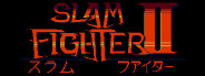 Slam Fighter II