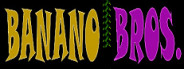 BANANO BROS.