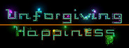 Unforgiving Happiness