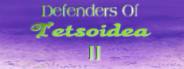 Defenders of Tetsoidea II