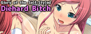 Glory of the Self-Styled Diehard girl
