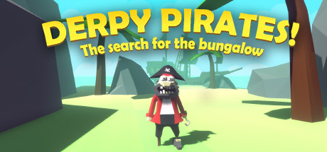 Derpy pirates! The search for the bungalow