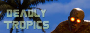 Deadly Tropics