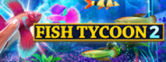 Fish Tycoon 2: Virtual Aquarium