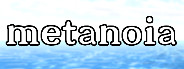 Metanoia