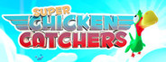 Super Chicken Catchers