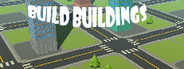Build buildings