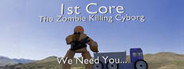 1st Core - The Zombie Killing Cyborg