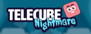 Telecube Nightmare