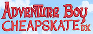 Adventure Boy Cheapskate DX