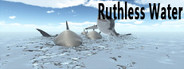 Ruthless Water